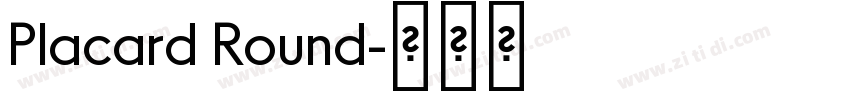 Placard Round字体转换